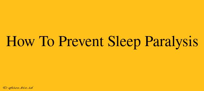 How To Prevent Sleep Paralysis