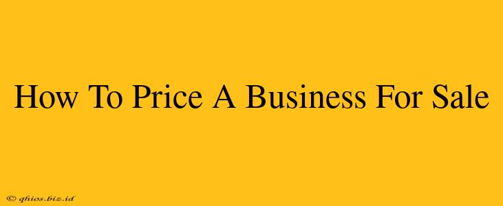 How To Price A Business For Sale