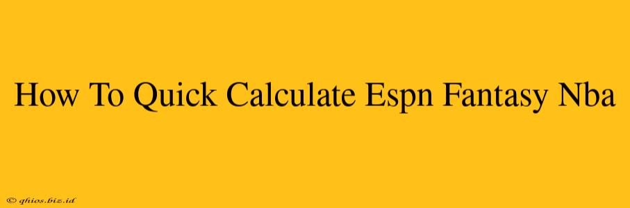 How To Quick Calculate Espn Fantasy Nba