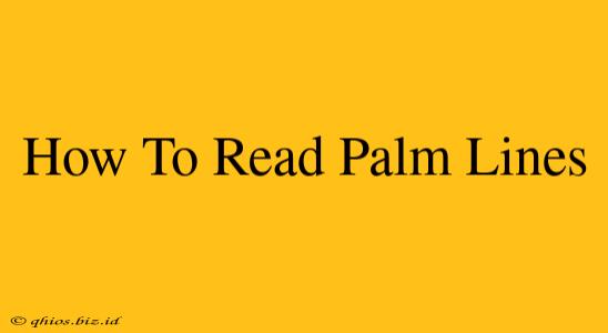 How To Read Palm Lines