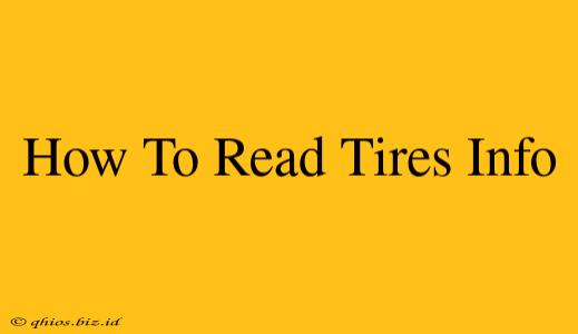 How To Read Tires Info