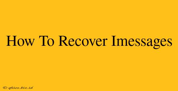 How To Recover Imessages