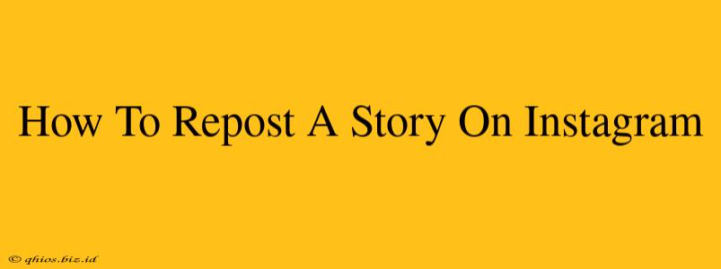 How To Repost A Story On Instagram