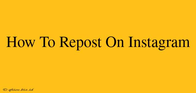 How To Repost On Instagram