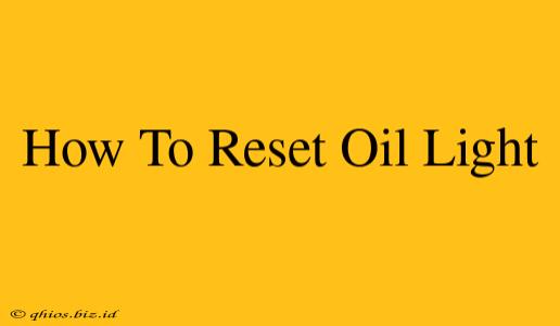 How To Reset Oil Light
