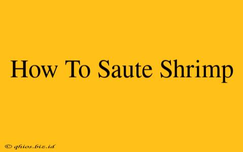 How To Saute Shrimp