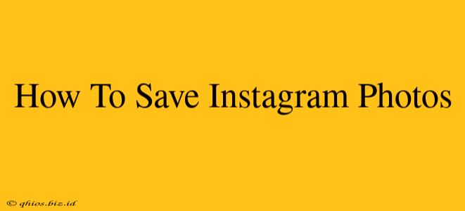 How To Save Instagram Photos