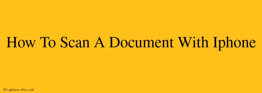 How To Scan A Document With Iphone