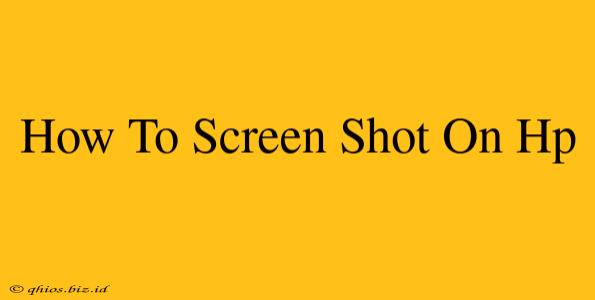 How To Screen Shot On Hp
