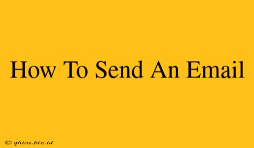 How To Send An Email