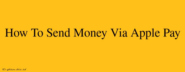 How To Send Money Via Apple Pay