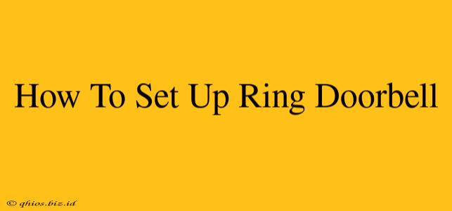 How To Set Up Ring Doorbell