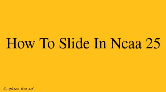 How To Slide In Ncaa 25