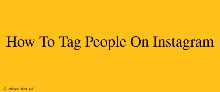 How To Tag People On Instagram