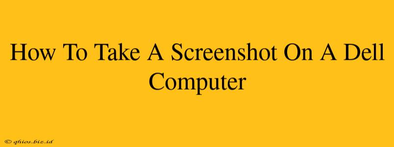 How To Take A Screenshot On A Dell Computer