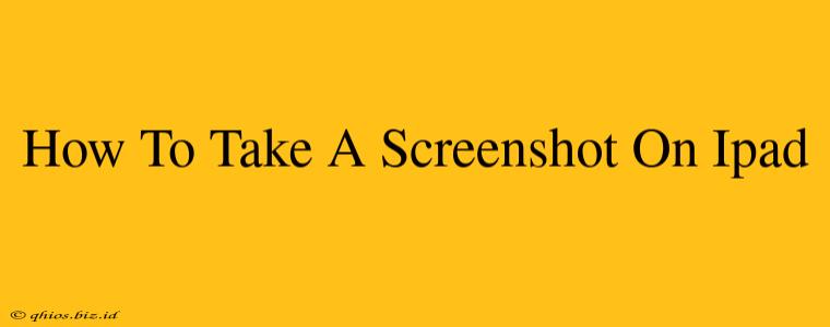 How To Take A Screenshot On Ipad