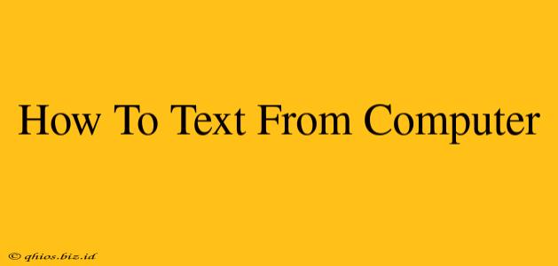 How To Text From Computer