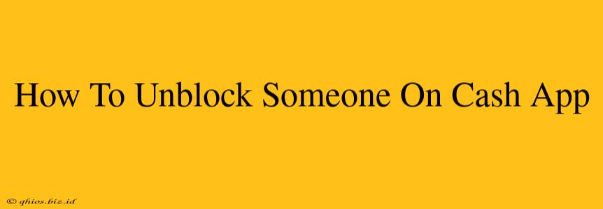 How To Unblock Someone On Cash App