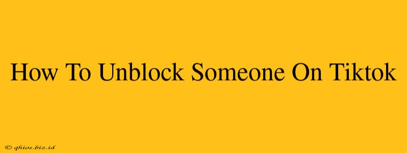 How To Unblock Someone On Tiktok