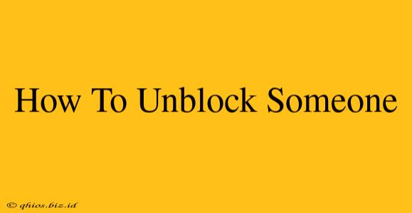 How To Unblock Someone
