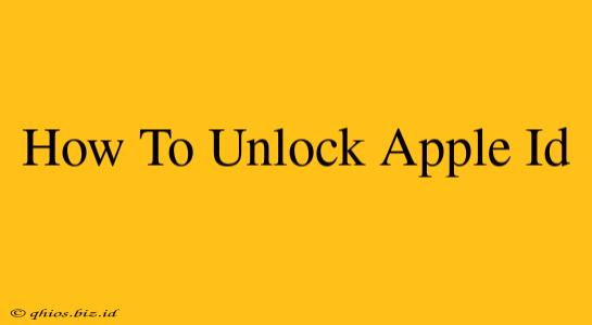 How To Unlock Apple Id