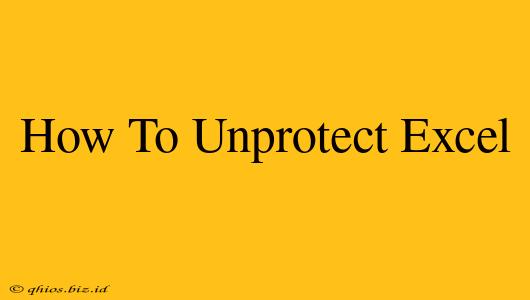 How To Unprotect Excel