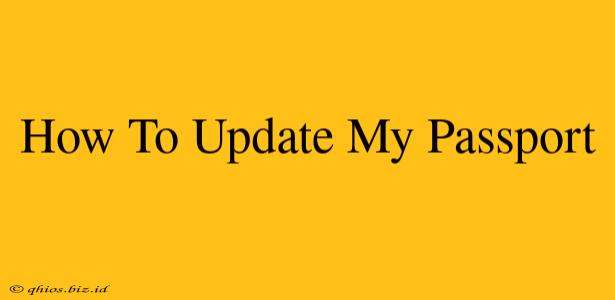 How To Update My Passport