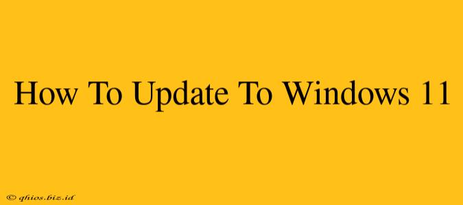 How To Update To Windows 11