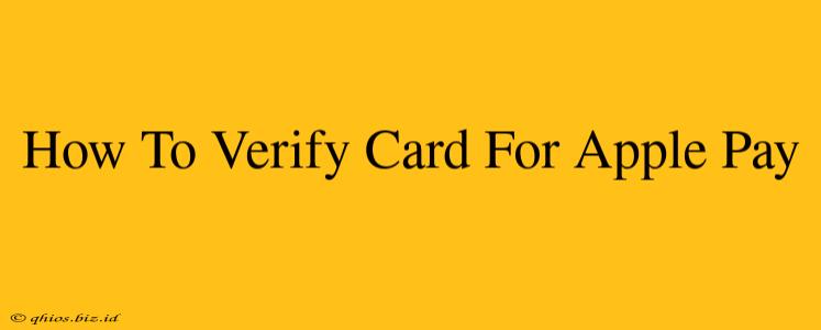 How To Verify Card For Apple Pay