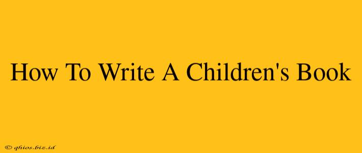 How To Write A Children's Book