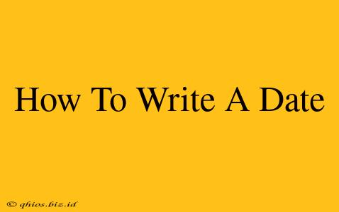 How To Write A Date